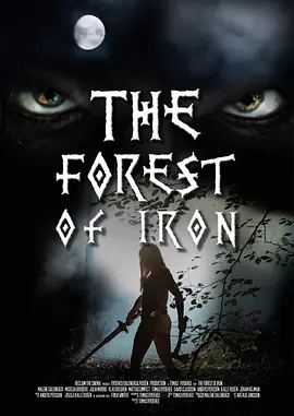 钢铁森林 The Forest of Iron (2015)